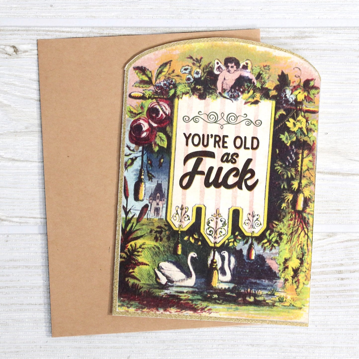 You’re Old As Fuck Birthday Card