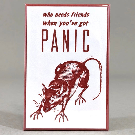 Who Needs Friends Magnet