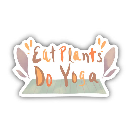 Eat Plants Do Yoga Yoga Sticker
