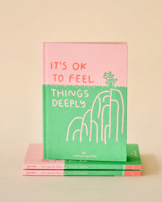 It's Ok To Feel Things Deeply